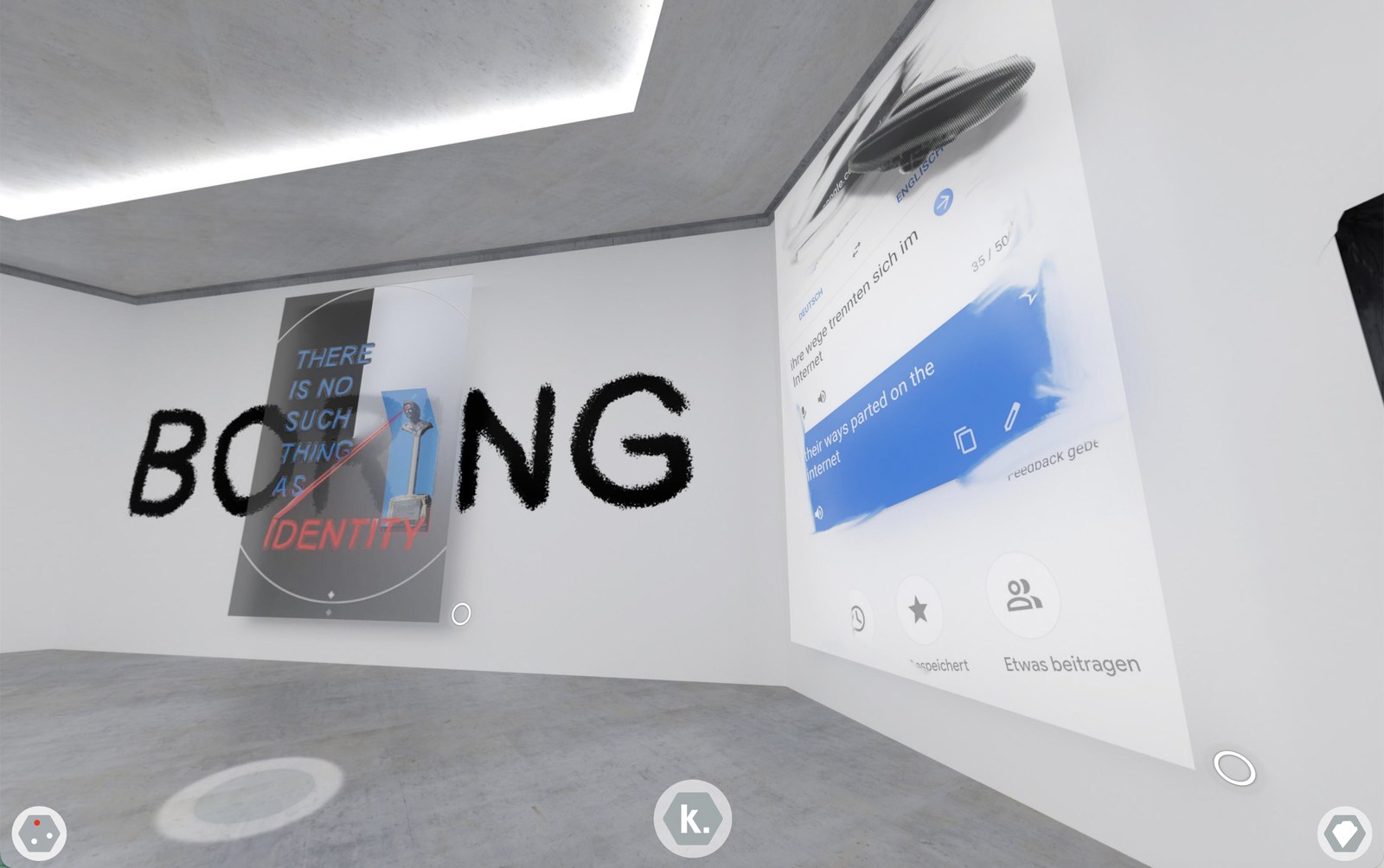 Gallery room with the wall word BORING, There Is No Such Thing As Identity and a Google-translate work